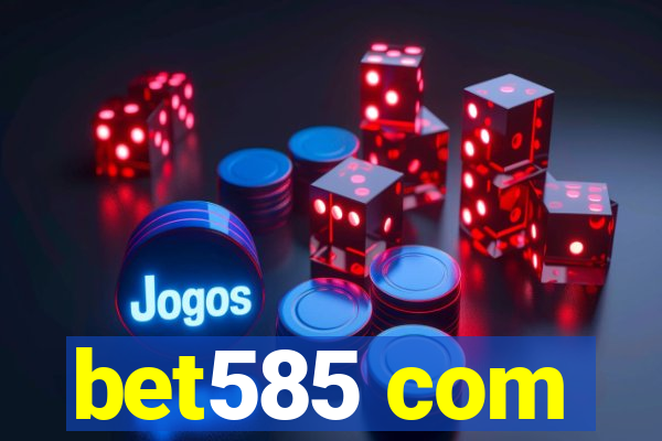 bet585 com